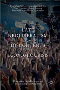 Late Neoliberalism and Its Discontents in the Economic Crisis