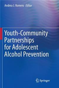 Youth-Community Partnerships for Adolescent Alcohol Prevention