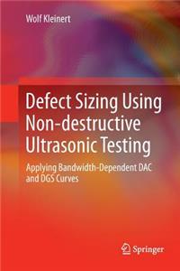 Defect Sizing Using Non-Destructive Ultrasonic Testing