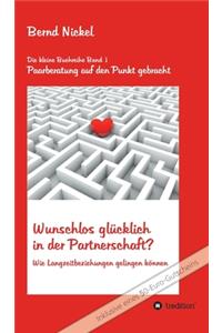 Wunschlos glücklich in der Partnerschaft?