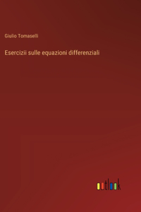 Esercizii sulle equazioni differenziali