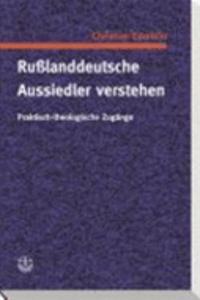 Russlanddeutsche Aussiedler Verstehen