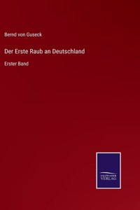 Erste Raub an Deutschland