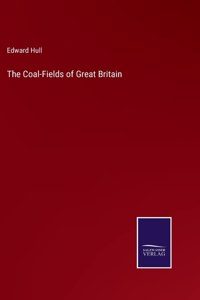 Coal-Fields of Great Britain