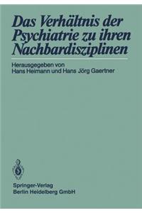 Verhältnis Der Psychiatrie Zu Ihren Nachbardisziplinen