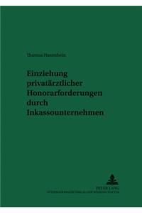 Einziehung Privataerztlicher Honorarforderungen Durch Inkassounternehmen