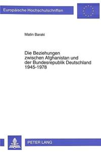 Beziehungen Zwischen Afghanistan Und Der Bundesrepublik Deutschland 1945-1978
