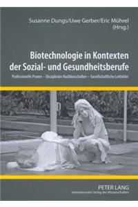 Biotechnologie in Kontexten Der Sozial- Und Gesundheitsberufe