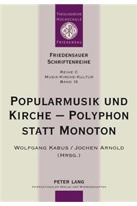 Popularmusik Und Kirche - Polyphon Statt Monoton