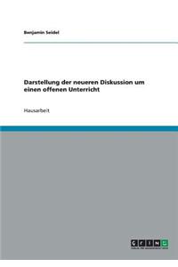 Darstellung der neueren Diskussion um einen offenen Unterricht