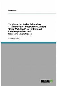 Arthur Schnitzlers Traumnovelle und Stanley Kubricks Eyes Wide Shut. Vergleich im Hinblick auf Handlungsverlauf und Figurenkonstellationen