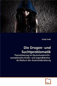 Drogen- und Suchtproblematik