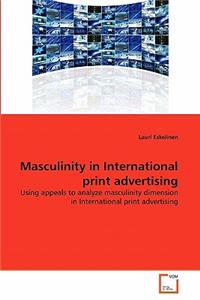 Masculinity in International print advertising