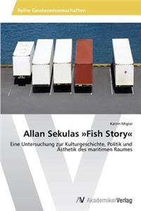 Allan Sekulas Fish Story