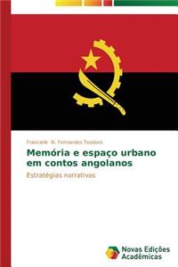 Memória e espaço urbano em contos angolanos