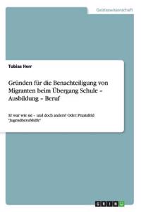 Gründen für die Benachteiligung von Migranten beim Übergang Schule - Ausbildung - Beruf