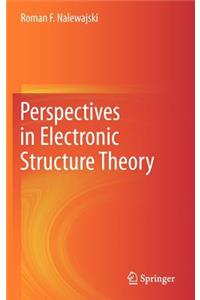 Perspectives in Electronic Structure Theory