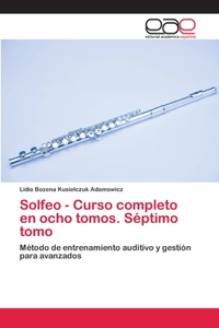 Solfeo - Curso completo en ocho tomos. Séptimo tomo