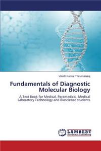 Fundamentals of Diagnostic Molecular Biology