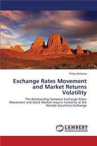 Exchange Rates Movement and Market Returns Volatility