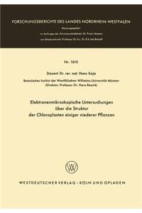 Elektronenmikroskopische Untersuchungen über die Struktur der Chloroplasten einiger niederer Pflanzen