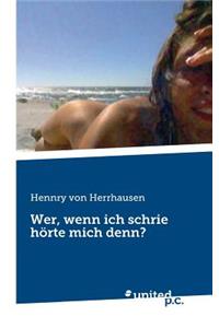 Wer, Wenn Ich Schrie Horte Mich Denn?