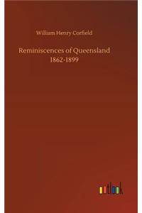 Reminiscences of Queensland 1862-1899