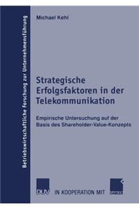 Strategische Erfolgsfaktoren in Der Telekommunikation
