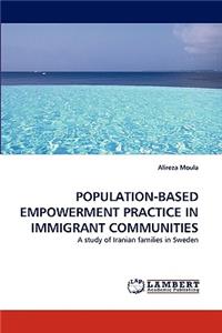 Population-Based Empowerment Practice in Immigrant Communities