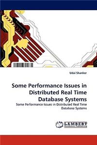 Some Performance Issues in Distributed Real Time Database Systems