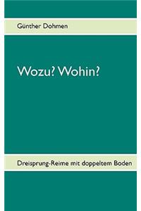 Wozu? Wohin?