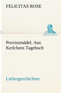 Provinzmadel. Aus Kerlchens Tagebuch