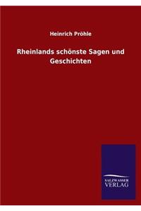 Rheinlands Schonste Sagen Und Geschichten