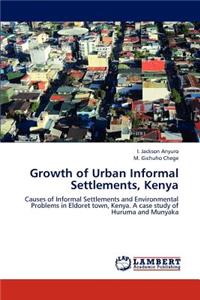 Growth of Urban Informal Settlements, Kenya