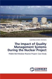 Impact of Quality Management Systems During the Nuclear Project