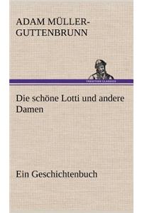 Die Schone Lotti Und Andere Damen