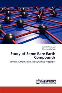 Study of Some Rare Earth Compounds