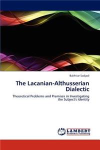 The Lacanian-Althusserian Dialectic
