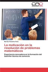 Motivacion En La Resolucion de Problemas Matematicos