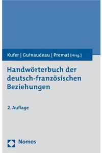 Handworterbuch Der Deutsch-Franzosischen Beziehungen