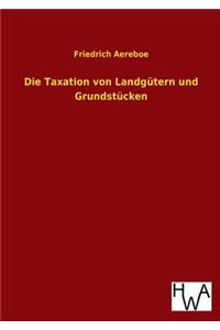 Taxation von Landgütern und Grundstücken