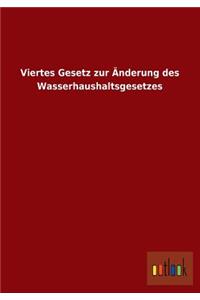 Viertes Gesetz Zur Anderung Des Wasserhaushaltsgesetzes