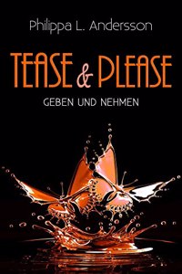 Andersson:Tease & Please - Geben und Ne
