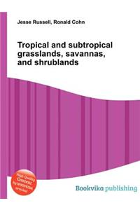 Tropical and Subtropical Grasslands, Savannas, and Shrublands