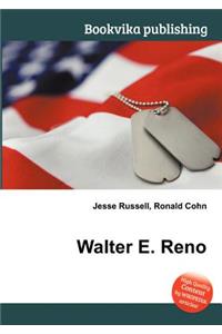 Walter E. Reno