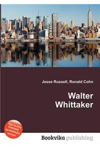 Walter Whittaker