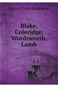 Blake, Coleridge, Wordsworth, Lamb