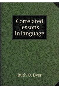 Correlated Lessons in Language
