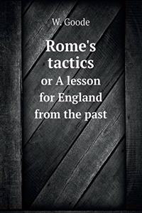 Rome's Tactics or a Lesson for England from the Past