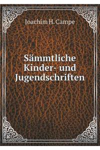 Sämmtliche Kinder- und Jugendschriften